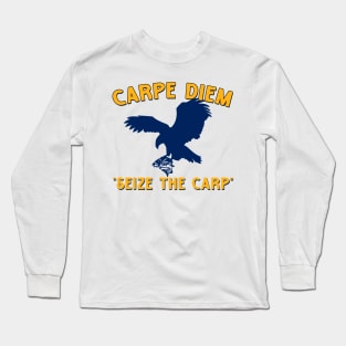 Carpe Diem - Seize the Carp Long Sleeve T-Shirt